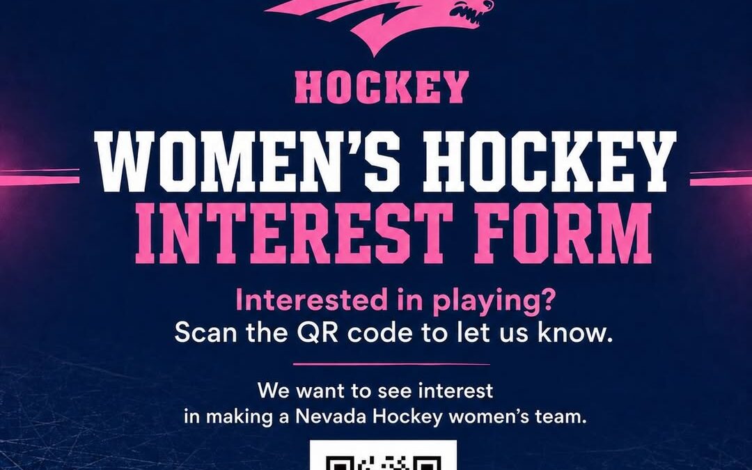 Scan the QR code if you are interested in playing for the Nevada Women’s Hockey team!